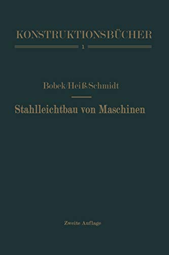 Stahlleichtbau von Maschinen (Konstruktionsbücher, 1, Band 1)