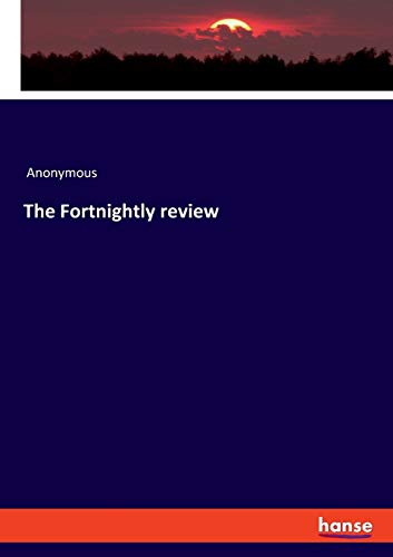 The Fortnightly review