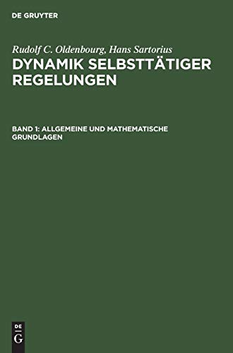 Allgemeine und mathematische Grundlagen: Stetige und unstetige Regelungen, Nichtlinearitäten (Rudolf C. Oldenbourg; Hans Sartorius: Dynamik selbsttätiger Regelungen)