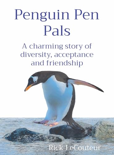 Penguin Pen Pals: A charming story of diversity, acceptance and friendship