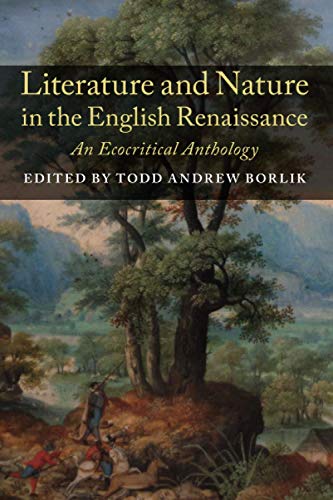 Literature and Nature in the English Renaissance: An Ecocritical Anthology
