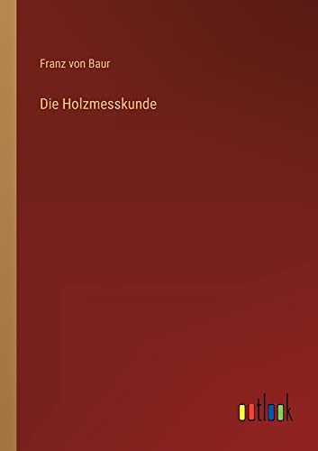 Die Holzmesskunde