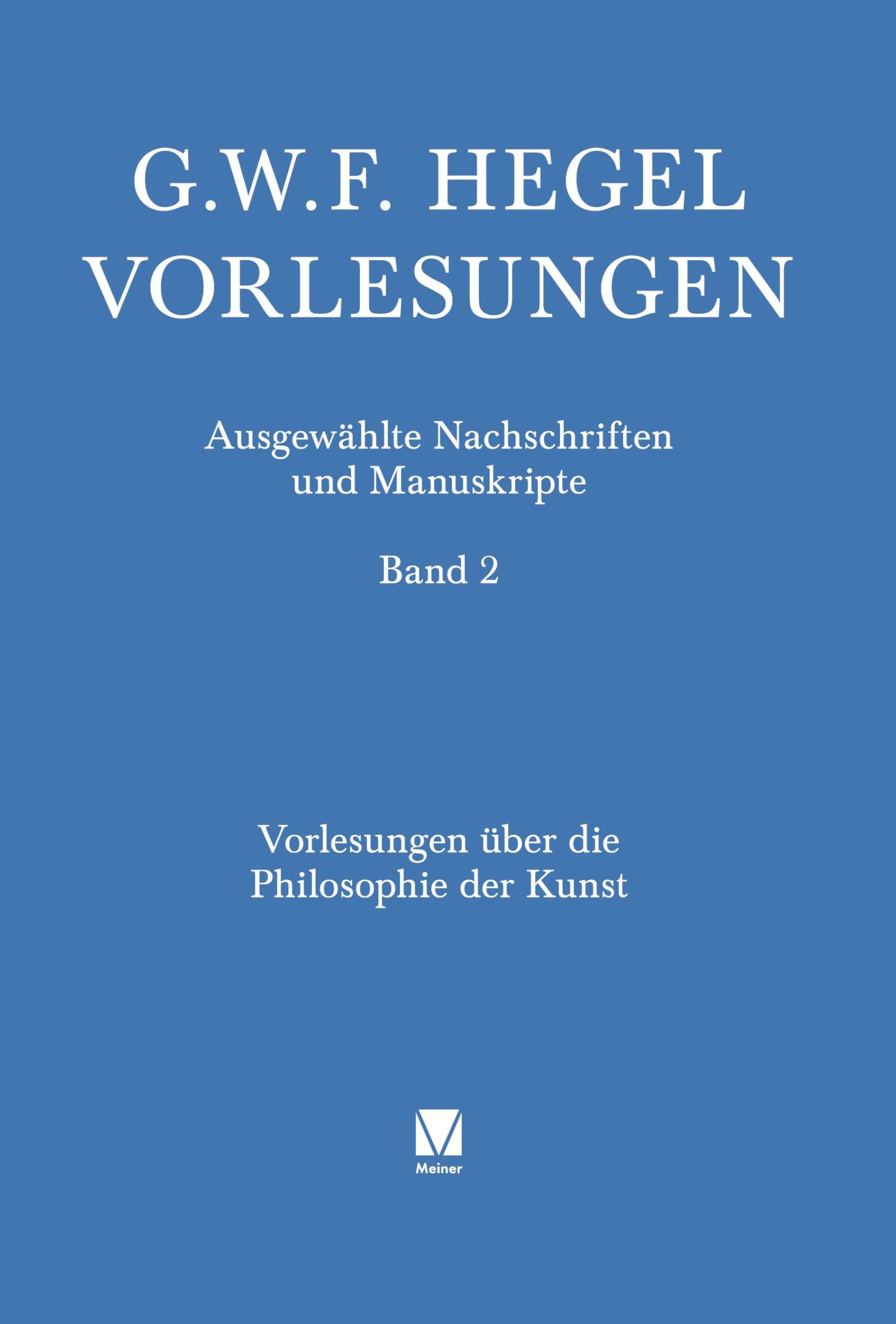 Vorlesungen über die Philosophie der Kunst: Berlin (1823). Nachgeschrieben von Heinrich Gustav Hotho