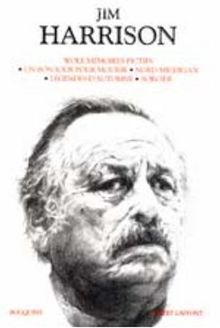 Wolf : mémoires fictifs. Un bon jour pour mourir. Nord-Michigan