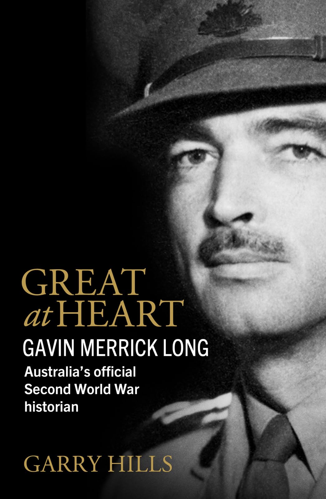 Great at Heart: Gavin Merrick Long, Australia's official Second World War historian