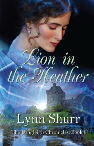 Lion in the Heather (The Longleigh Chronicles, Band 6)