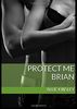 Protect Me - Brian