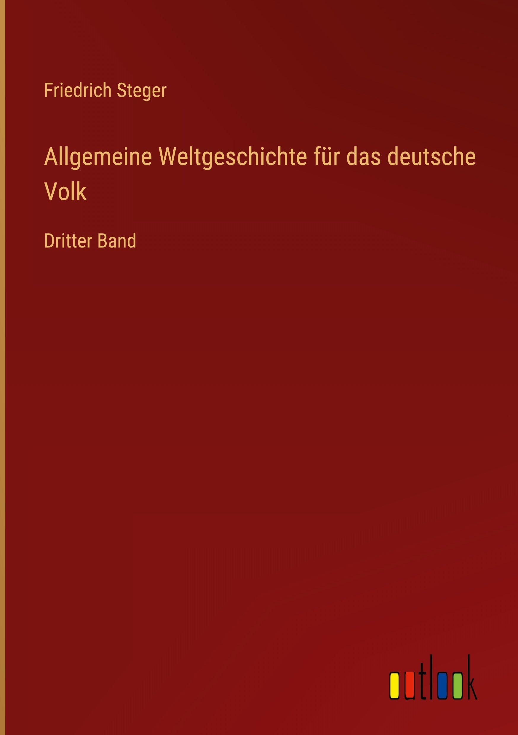 Allgemeine Weltgeschichte für das deutsche Volk: Dritter Band