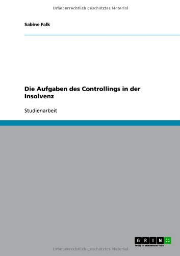 Die Aufgaben des Controllings in der Insolvenz
