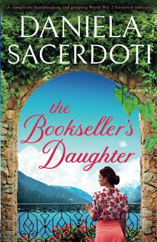 The Bookseller's Daughter: A completely heartbreaking and gripping World War 2 historical romance