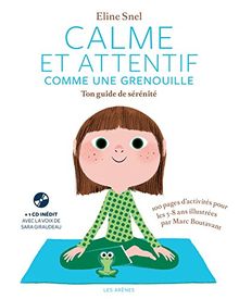 Calme et attentif comme une grenouille : ton guide de sérénité
