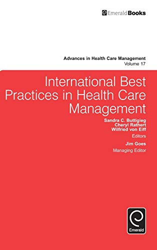 International Best Practices in Health Care Management (Advances in Health Care Management, 17, Band 17)