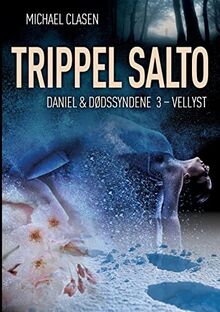 Trippel Salto: Daniel & dødssyndene 3 - Vellyst