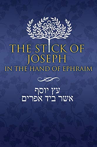 The Stick of Joseph in the Hand of Ephraim: First Edition Hardcover, English