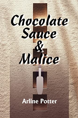 Chocolate Sauce and Malice