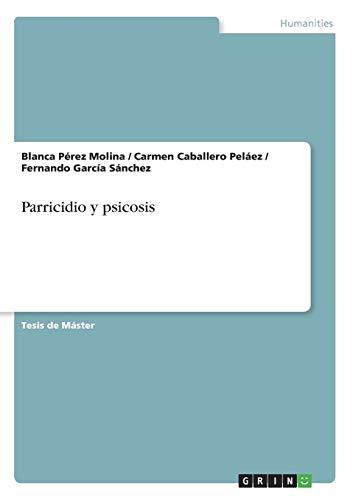 Parricidio y psicosis: Magisterarbeit