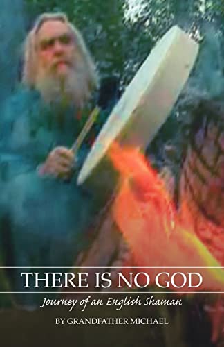 There is No God: Journey of an English Shaman