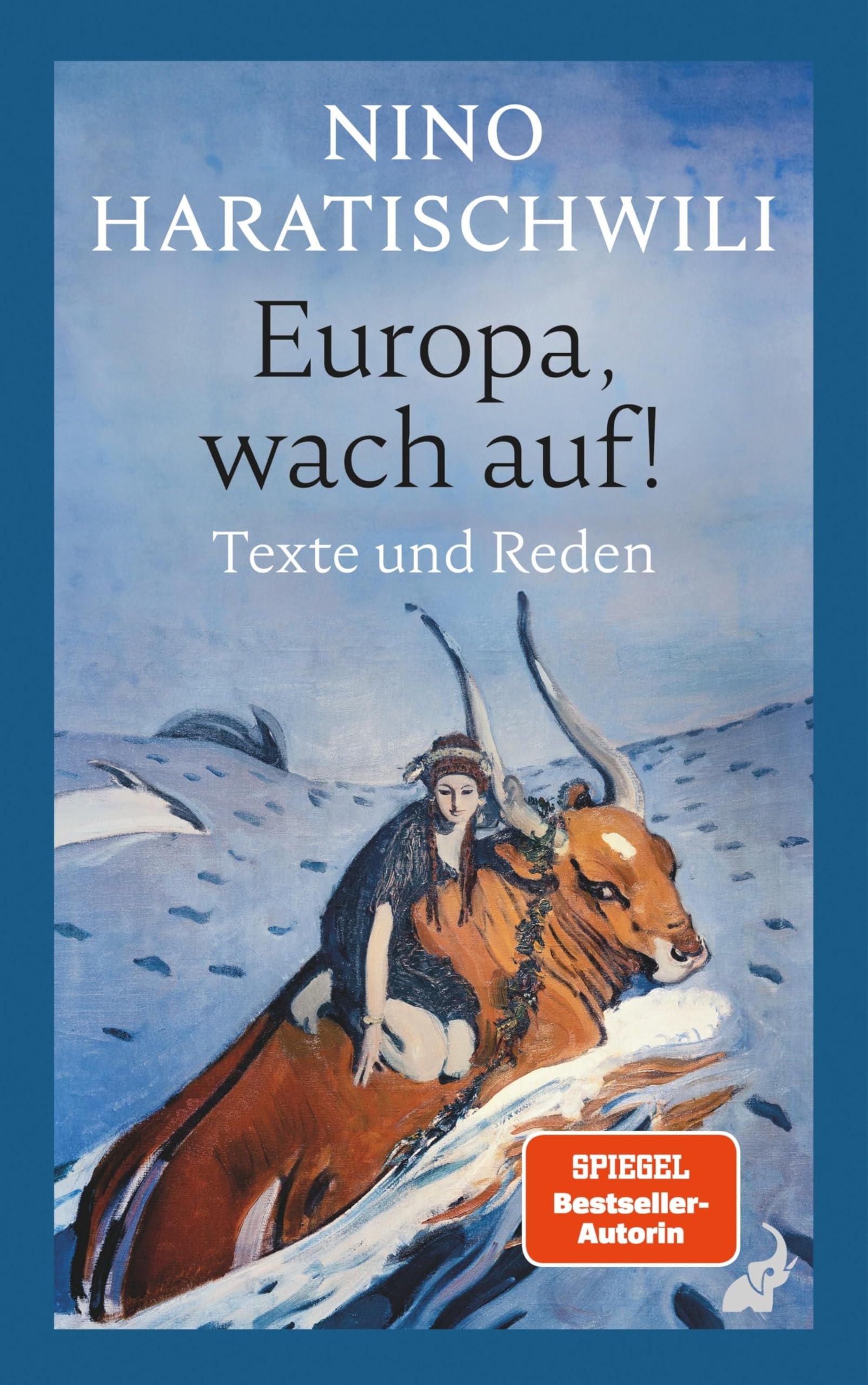 Europa, wach auf!: Texte und Reden. Plädoyer für die Verteidigung der Demokratie in bedrohten Zeiten.