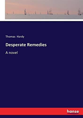 Desperate Remedies: A novel