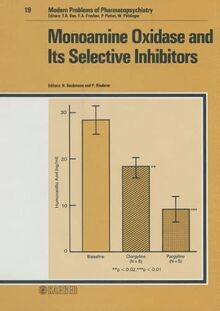 Modern Trends in Pharmacopsychiatry / Monoamine Oxidase and Its Selective Inhibitors: Satellite Symposium, International Brain Research Organization ... 1982 (Modern Trends in Psychiatry, Band 19)