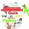 Las grandes mentes comienzan desde la cuna / Baby Einstein, Great Minds Start from Birth: Guia para padres / Guide for Parents