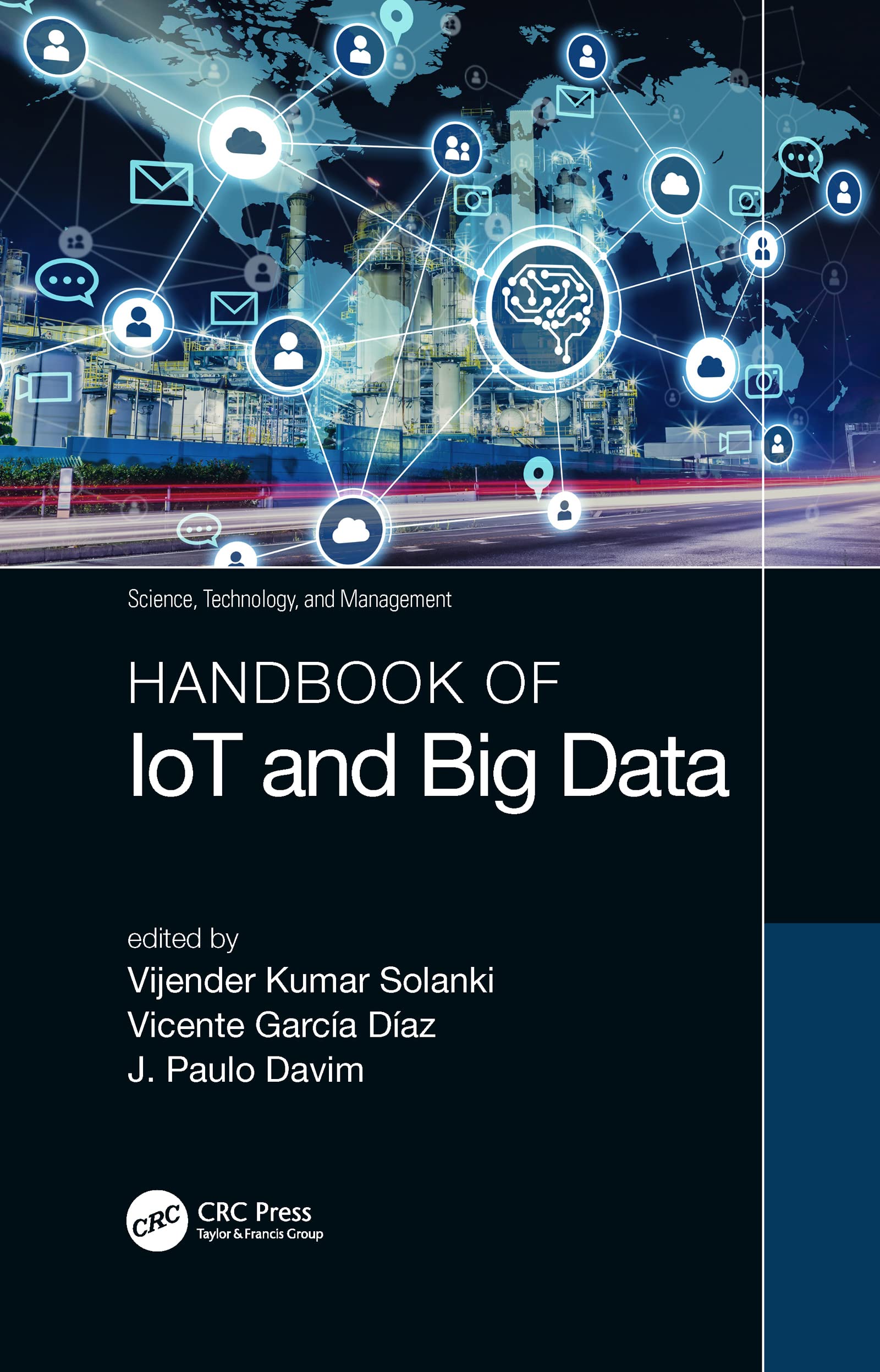 Handbook of IoT and Big Data (Science, Technology, and Management)
