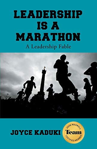 Leadership Is A Marathon: A Leadership Fable