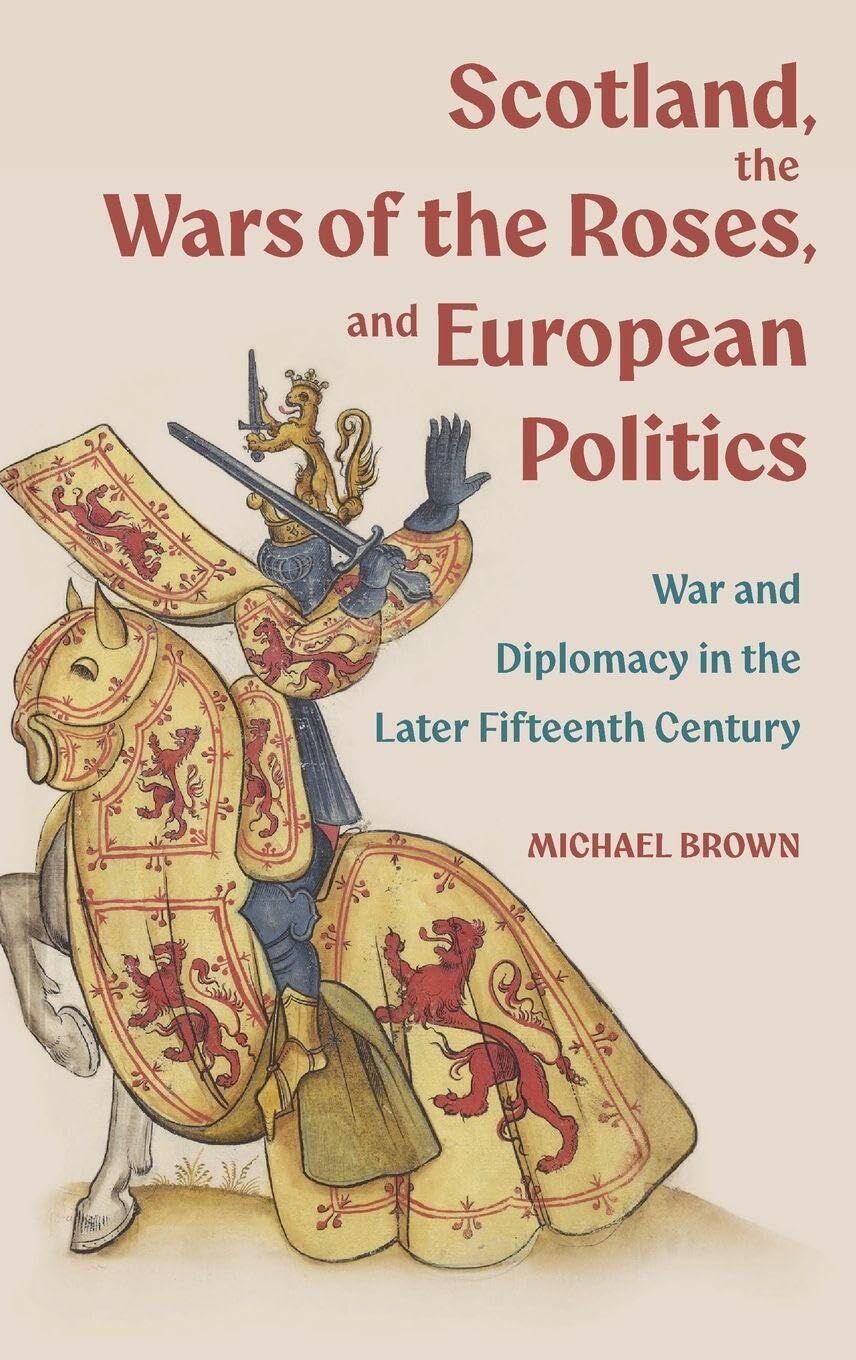 Scotland, the Wars of the Roses, and European Politics