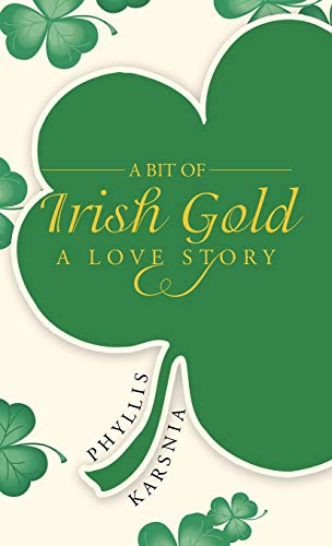A Bit of Irish Gold: A Love Story