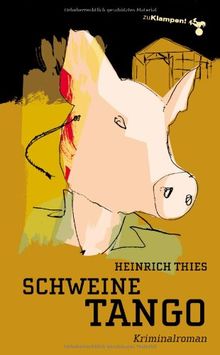 Schweinetango: Kriminalroman