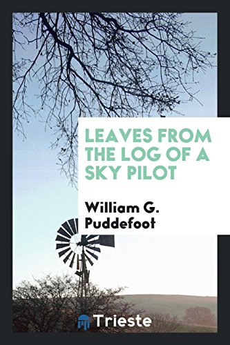 Leaves from the Log of a Sky Pilot