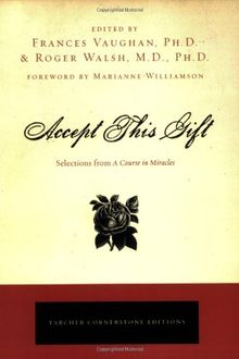 Accept This Gift: Selections from A Course in Miracles (Tarcher Cornerstone Editions)