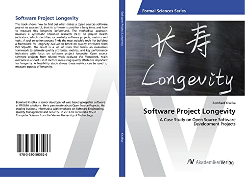 Kiselka, B: Software Project Longevity: A Case Study on Open Source Software Development Projects