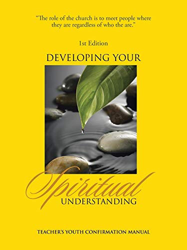 Developing Your Spiritual Understanding: Teacher's Youth Confirmation Manual, 1st Edition