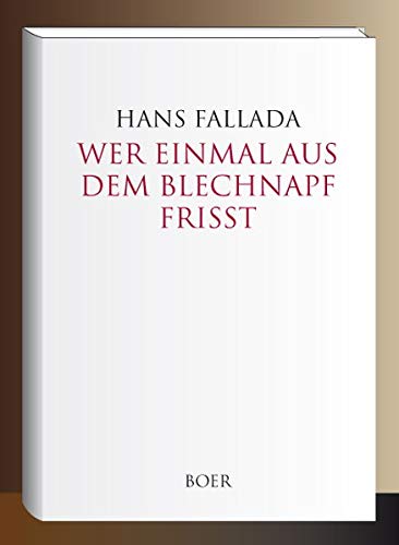 Wer einmal aus dem Blechnapf frißt