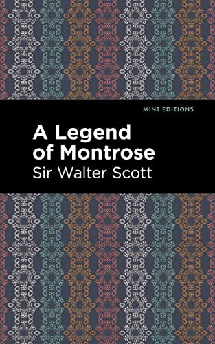 A Legend of Montrose (Mint Editions―Historical Fiction)