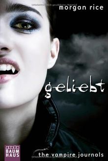 The Vampire Journals - Geliebt: Band 2