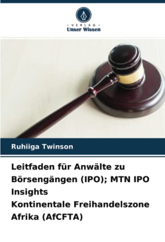 Leitfaden für Anwälte zu Börsengängen (IPO); MTN IPO Insights Kontinentale Freihandelszone Afrika (AfCFTA)