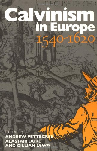 Calvinism in Europe, 1540-1620