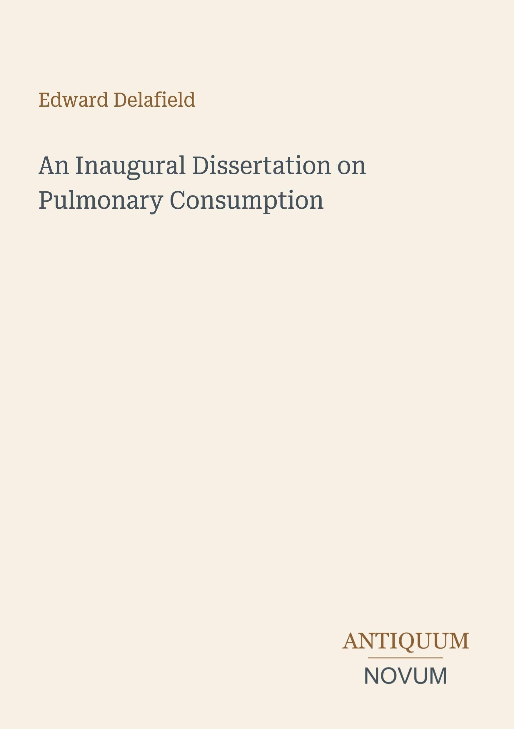 An Inaugural Dissertation on Pulmonary Consumption