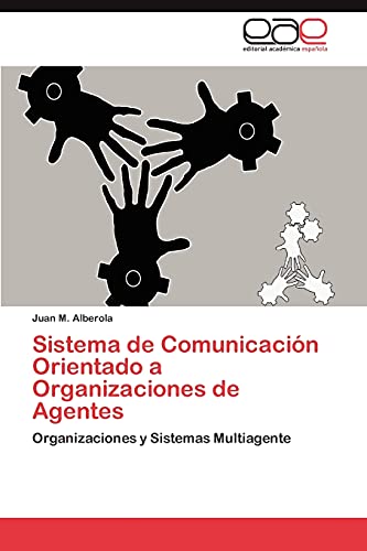 Sistema de Comunicación Orientado a Organizaciones de Agentes: Organizaciones y Sistemas Multiagente