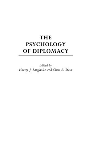The Psychology of Diplomacy (Psychological Dimensions to War and Peace)