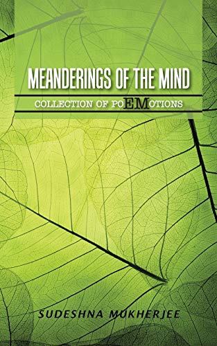 Meanderings Of The Mind: A Collection Of Poemotions