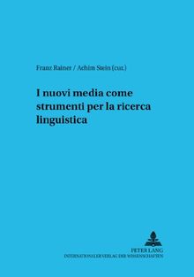 I nuovi media come strumenti per la ricerca linguistica (Sprache im Kontext)