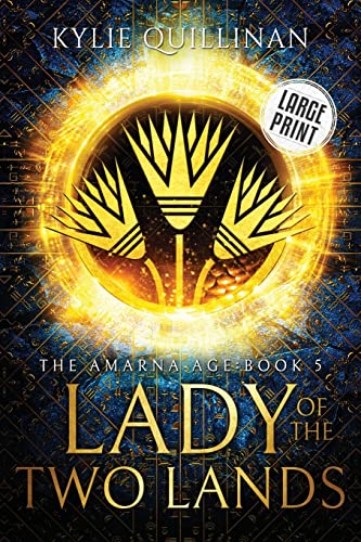 Lady of the Two Lands (Large Print Version) (The Amarna Age (Large Print Versions), Band 5)