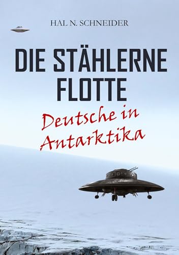 Die Stählerne Flotte: Deutsche in Antarktika