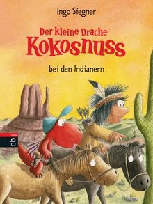 Der kleine Drache Kokosnuss bei den Indianern: Band 16 von Siegner, Ingo | Buch | Zustand akzeptabel