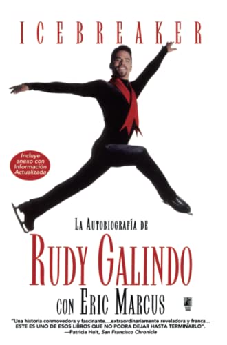 Icebreaker Spanish Edition: The Autobiography of Rudy Galindo