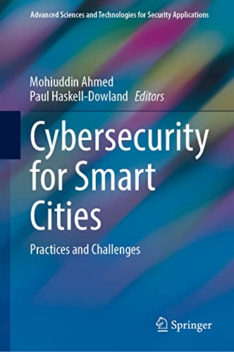 Cybersecurity for Smart Cities: Practices and Challenges (Advanced Sciences and Technologies for Security Applications)