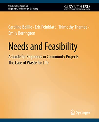 Needs and Feasibility: A Guide for Engineers in Community Projects (Synthesis Lectures on Engineers, Technology, & Society)